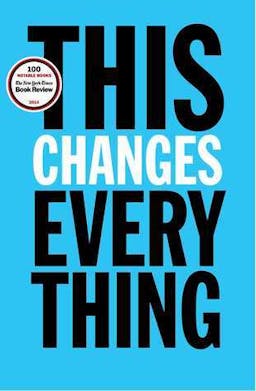 This Changes Everything Book Summary