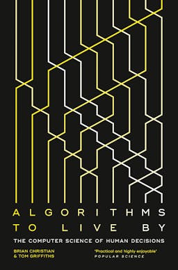 Algorithms To Live By Book Summary