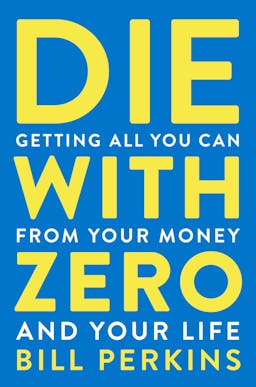 Die With Zero Book Summary