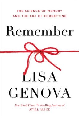 Remember by Lisa Genova - 1 Minute Summary